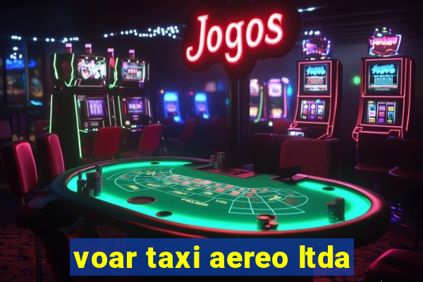 voar taxi aereo ltda